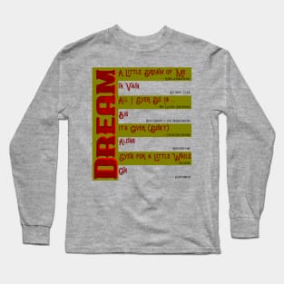 Musical Quotes - Dream 2 Long Sleeve T-Shirt